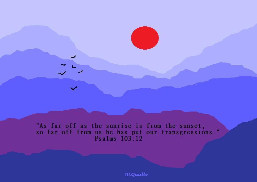 Psalms 103:12, drawing by B L Qualls. computer. digitalpaint program